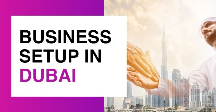 Start A Business In Dubai Step By Step Guide