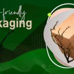 Eco-Friendly Packaging