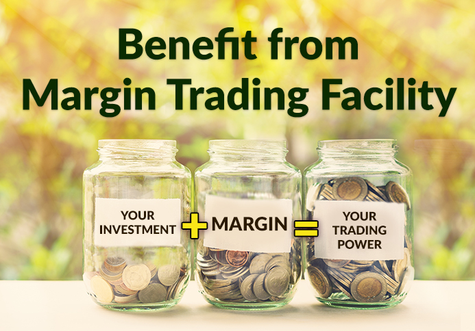 Benefits of Margin Trading Facility